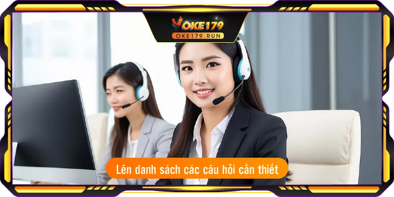 Lên danh sách các câu hỏi cần thiết