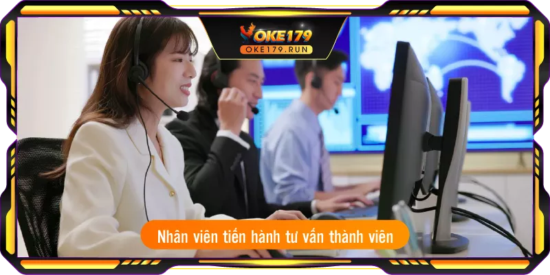 Nhân viên tiến hành tư vấn thành viên